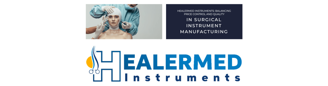 Balancing Price Control and Quality in Surgical Instrument Manufacturing
